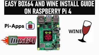 RASPBERRY Pi4: EASILY INSTALL BOX64 with Pi-Apps + WINE64 SETUP