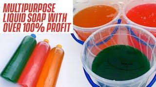 MULTIPLEPURPOSE LIQUID SOAP WITH OVER 100% PROFIT