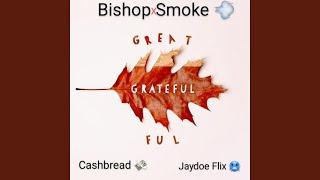 Grateful (feat. BishopXSmoke & Cashbread)