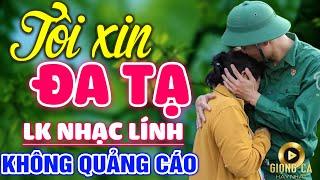 Tôi Xin Đa Tạ, Xin Đừng Yêu Tôi  Lk Nhạc Lính 1975 Bất Hủ Vượt Thời Gian, Bolero Hay Nhất Hiện Nay