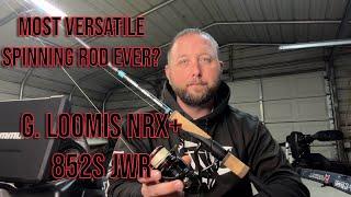 G. Loomis NRX+ 852s JWR - Could be the MOST VERSATILE ROD ever!