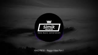 KING PROD - Ragga Vibes Part 1