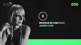 Musique De Lune Radio - Amber Long 006