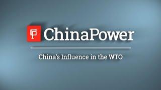 ChinaPower | China’s Influence in the WTO