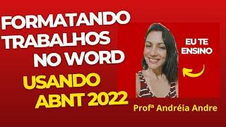 NORMAS ABNT: FORMATAR TRABALHO NO WORD COM REGRAS DA ABNT 2023/ 2024- PASSO A PASSO