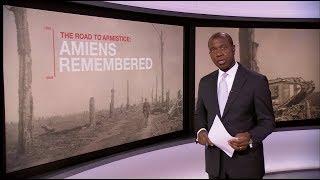 Battle of Amiens (1918) that changed everything (WWI) (France) - BBC News - 7th August 2018