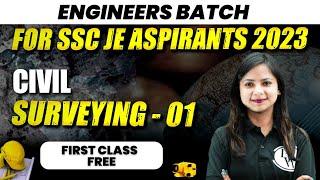 Engineers SSC JE 2023 Batch - 1st Class FREE| Surveying in Civil Engineering | SSC JE Civil