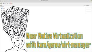 KVM + qemu + virt-manager -  A better way to Virtualize on Linux?