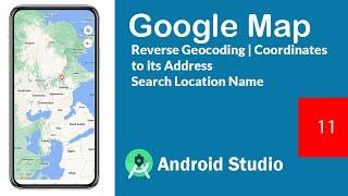 Google maps Android Studio - 11 - Reverse Geocoding - Coordinates to Address  in Android Studio