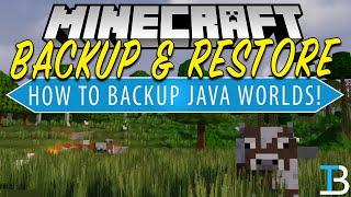 How To Backup & Restore Minecraft Java Edition Worlds