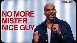 No More Mister Nice Guy | Pastor Earl McClellan | Shoreline City Church