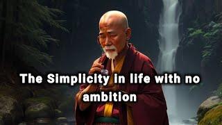 The Wisdom of Simplicity in Life without ambition - short motivation story