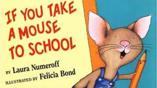 IF YOU TAKE A MOUSE TO SCHOOL Read Aloud