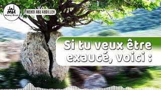 si tu veux être exaucé, voici :