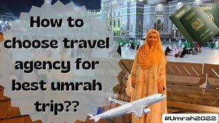 How to choose travel agency for best umrah trip?? || Make your trip very easy || Umrah 2022