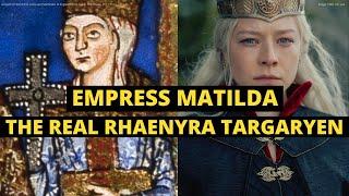 EMPRESS MATILDA: the woman who should have been queen | The Real Rhaenyra Targaryen.@HistoryCalling