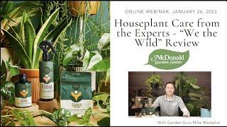 Houseplant Care from the Experts - “We the Wild” Review