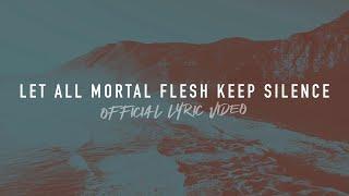 Let All Mortal Flesh Keep Silence | Reawaken Hymns | Official Lyric Video