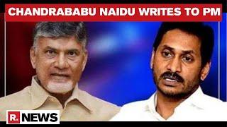 Chandrababu Naidu Writes To PM Modi Accusing Andhra CM Of Tapping His Phone