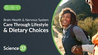 Brain Health and Nervous System Care Through Lifestyle and Dietary Choices | Science 37