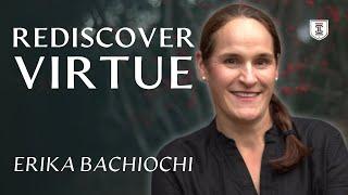 How to be a Virtuous Woman | Erika Bachiochi