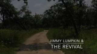 Jimmy Lumpkin and the Revival "Home" Teaser