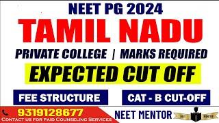 NEET PG 2024   Tamil Nadu State Counseling Expected Cut off and required Marks ll Private colleges