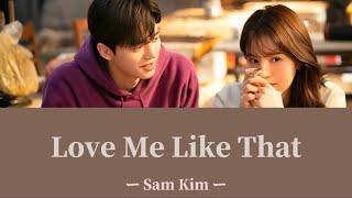 Love Me Like That ＿ Sam Kim 【わかっていてもOST 日本語字幕】