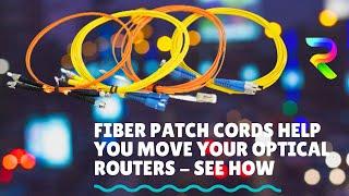 This Fiber Optic Patch Cable helps you move that Optical Router