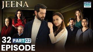 Turkish Drama in Urdu | JEENA Episode 32 - Part 2 | Vendetta Urdu Dubbed | UC1O