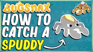 HOW TO CATCH A SPUDDY IN BUGSNAX - WAMBUS - SOILED! SCORCHED GORGE LOADED SPUDDY