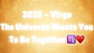 2025 Predictions • VIRGO • The Universe Wants You To Be Together • ️️