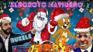 MIX NAVIDEÑO LAS NAVIDADES CON EL ALBOROTO NAVIDEÑO MIX. BUKELE & DJ~J3RRY