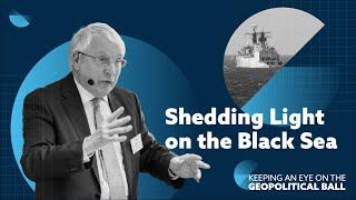 Shedding Light on the Black Sea – Keeping an Eye on the Geopolitical Ball