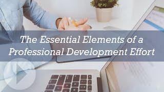 The Essential Elements of a Professional Development Effort - Joel Dillon & R.  Mark Dillon