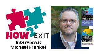 How2Exit Episode 72: Michael Frankel - Founder and Managing Partner of Trajectory Capital.
