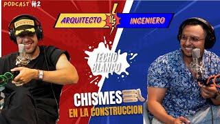 ARQUITECTO VS INGENIERO //TECHO BLANCO PODCAST #2