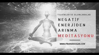 ​Negatif Enerjiden Arınma Meditasyonu /// Eterik Vakumlama ile Enerji Yükseltme Çalışması