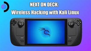 Wireless Hacking on the Steam Deck with Kali Linux