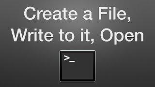 How to Create a File, Write to it, and Open with Terminal