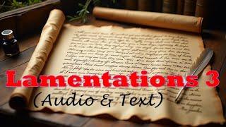 Lamentations 3 | KJV AUDIO BIBLE (With Text & Images)