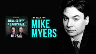 Mike Myers | Full Episode | Fly on the Wall with Dana Carvey and David Spade