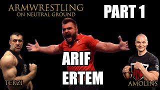 ARMWRESTLING on NEUTRAL GROUND #19 ARIF ERTEM PART 1 (ENG/TR)