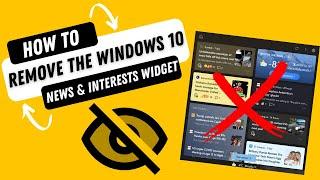How To Remove The Windows 10 News and Interests Taskbar Widget