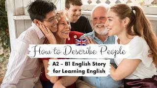 BEGINNER ENGLISH STORY⭐ Describing People  A2 - B1 | Level 4 | English Listening & Reading Practice