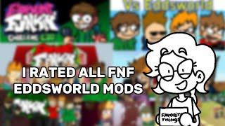 I RATED ALL FNF EDDSWORLD MODS