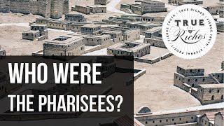 Who Were The Pharisees? - Ancient Israel 101