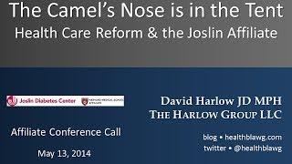 The Camel's Nose is in the Tent: Health Care Reform & the Joslin Affiliate