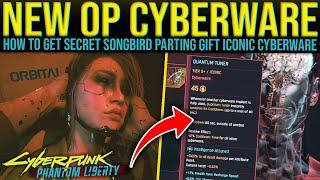 Cyberpunk 2077 Secret OP CYBERWARE - Songbirds Iconic Cyberware - How To Get New Quantum Tuner