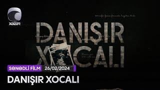 Danışır Xocalı (Sənədli Film)   26.02.2024